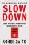 Kohei Saito: Slow Down / How Degrowth Co