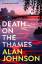 Alan Johnson: Death on the Thames / the 