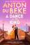 Beke, Anton Du: A Dance for the King / A