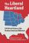 Lauck, Jon K: The Liberal Heartland / A 