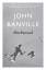 John Banville: Birchwood / John Banville