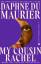 du Maurier, Daphne: My Cousin Rachel / D