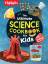 The Ultimate Science Cookbook for Kids /