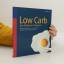 Claudia Lenz: Low Carb - das 8-Wochen-Pr