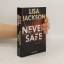 Lisa Jackson: Never Safe - wann wirst du