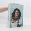 Michelle Obama: Becoming: Meine Geschich