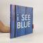 Maximilian Canepa: I see blue