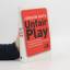 Jürgen Roeth: Unfair Play