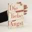 Liane Dirks: Die liebe Angst