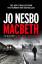 Jo Nesbo: Macbeth