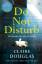 Claire Douglas: Do Not Disturb