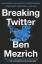 Ben Mezrich: Breaking Twitter