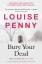 Louise Penny: Bury Your Dead