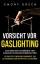 Green, E: Vorsicht vor Gaslighting