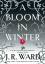 J R Ward: A Bloom in Winter