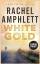 Rachel Amphlett: White Gold