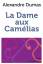 Alexandre Dumas: La Dame aux camélias