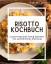 Andreas Schulte: Risotto-Kochbuch