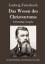 Ludwig Feuerbach: Das Wesen des Christen