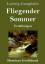 Ludwig Ganghofer: Fliegender Sommer (Gro