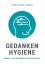 Christine Carus: GEDANKENHYGIENE