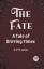 G. P. R. James: The Fate A Tale of Stirr