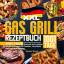 Monika Scholz: XXL Gas Grill Rezeptbuch