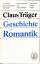 Claus Träger: Geschichte und Romantik. R