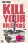 John Niven: Kill your friends. Roman. Vi