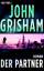 John Grisham: Der Partner: Roman