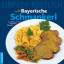 Einfach Köstlich. Bayerische Schmankerl. Einfach Köstlich. Bayerische Schmankerl.