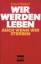 Ernst Häckel: Wir werden leben auch wenn