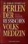 Perlen der russischen Volksmedizin