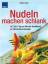 Karin Iden: Nudeln machen schlank : 2 bi