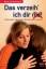 gebrauchtes Buch – Weingardt, Beate M – Das verzeih' ich dir! : das verzeih' ich dir nie! ; Kränkungen überwinden, Beziehungen erneuern Beate M. Weingardt – Bild 1