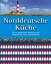 Peter Ploog: Norddeutsche Küche: Ein kul