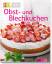 Obst- und Blechkuchen: Unsere besten Rez