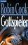 Cook, Robin und Claus Fischer: Gottspiel