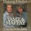 Tame & Maffay: Making It Better / I Can 