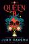 Juno Dawson: Queen B