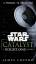 James Luceno: Star Wars: Catalyst James Luceno: Star Wars: Catalyst