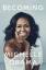 Obama Michelle: Becoming Obama Michelle: Becoming