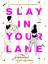 Yomi Adegoke: Slay In Your Lane: The Jou