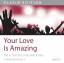 Arne Kopfermann: CD Your Love Is Amazing