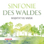 Diverse: Sinfonie des Waldes. Meditative