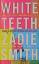 zadie smith: White teeth