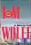 Tom Wolfe: A man in full. A novel.  - si