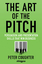 Peter Coughter: The Art of the Pitch – P Peter Coughter: The Art of the Pitch – P