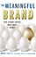 N. Hollis: The Meaningful Brand N. Hollis: The Meaningful Brand