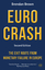 gebrauchtes Buch – B. Brown – Euro Crash: The Exit Route from Monetary Failure in Europe – Bild 1